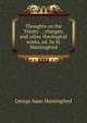 Thoughts on the Trinity . ; charges; and other theological works, ed. by H. Huntingford, George Isaac Huntingford 
