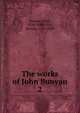 The works of John Bunyan. 2, John Bunyan 