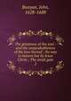 The greatness of the soul : and the unspeakableness of the loss thereof ; No way to heaven but by Jesus Christ ; The strait gate. 2, John Bunyan 