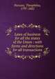 Laws of business for all the states of the Union : with forms and directions for all transactions, Parsons, Theophilus, 1797-1882 