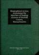 Biographical review, containing life sketches of leading citizens of Norfolk County, Massachusetts, Biographical review publishing company, Boston, pub 