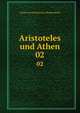 Aristoteles und Athen. Volume 2, Wilamowitz-Moellendorff Ulrich von 