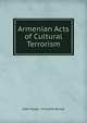 Armenian Acts of Cultural Terrorism, Cafer Kiyasi ; ?°brahim Bozyel 