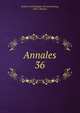 Annales. 36, Institut arch?ologique du Luxembourg, Arlon, Belgium 