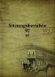 Sitzungsberichte. 97, Kaiserl. Akademie der Wissenschaften in Wien. Mathematisch-Naturwissenschaftliche Klasse,Akademie der Wissenschaften in Wien. Mathematisch-Naturwissenschaftliche Klasse 
