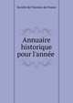 Annuaire historique pour l'anne?e, Soci?t? de l'histoire de France 