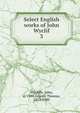 Select English works of John Wyclif. 3, Wycliffe John 