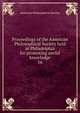 Proceedings of the American Philosophical Society held at Philadelphia for promoting useful knowledge. 16, American Philosophical Society 