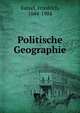 Politische Geographie, Ratzel, Friedrich, 1844-1904 