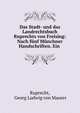 Das Stadt- und das Landrechtsbuch Ruprechts von Freising: Nach funf Munchner Handschriften. Ein ., Ruprecht, Georg Ludwig von Maurer 
