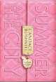 Summer and the City, Candace Bushnell, Кэндес Бушнелл 