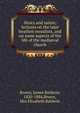 Stoics and saints; lectures on the later heathen moralists, and on some aspects of the life of the medi?val church, Brown, James Baldwin, 1820-1884,Brown, Mrs Elizabeth Baldwin 