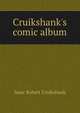 Cruikshank's comic album, Isaac Robert Cruikshank 