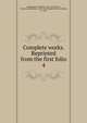 Complete works. Reprinted from the first folio. 4, Shakespeare, William, 1564-1616,Porter, Charlotte Endymion, 1859-1942,Clarke, Helen Archibald, d. 1926 