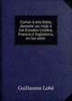 Cartas a mis hijos, durante un viaje a los Estados Unidos, Francia e Inglaterra, en los siete ., Guillaume Lobe 