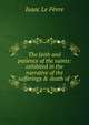 The faith and patience of the saints: exhibited in the narrative of the sufferings & death of ., Isaac le Fevre 