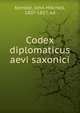 Codex diplomaticus aevi saxonici, Kemble, John Mitchell, 1807-1857, ed 