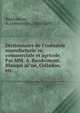 Dictionnaire de l'industrie manufacturie?re, commerciale et agricole. Par MM. A. Baudrimont, Blanqui ai?ne?, Colladon, etc, Baudrimont, A. (Alexandre), 1806-1880 