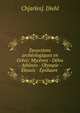 Excursions archeologiques en Grece: Mycenes - Delos - Athenes - Olympie - Eleusis - Epidaure ., Ch[arles]. Diehl 