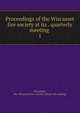 Proceedings of the Wiscasset fire society at its . quarterly meeting . 1, Wiscasset, Me. Wiscasset fire society. [from old catalog] 