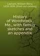 History of Woodstock, Me., with family sketches and an appendix, Lapham, William Berry, 1828-1894. [from old catalog] 