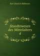 Staedtewesen des Mittelalters. 4, Hullmann Karl Dietrich 
