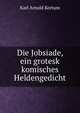 Die Jobsiade, ein grotesk komisches Heldengedicht, Karl Arnold Kortum 