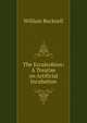 The Eccaleobion: A Treatise on Artificial Incubation., William Bucknell 