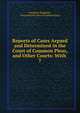 Reports of Cases Argued and Determined in the Court of Common Pleas, and Other Courts: With .. 7, Peregrine Bingham , Great Britain Court of Common Pleas 
