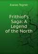 Frithiof's Saga: A Legend of the North, Esaias Tegner 