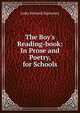 The Boy's Reading-book: In Prose and Poetry, for Schools, L. H. Sigourney 
