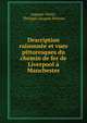 Description raisonnee et vues pittoresques du chemin de fer de Liverpool a Manchester, Auguste Notr? , Philippe-Jacques Moreau 