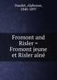 Fromont and Risler = Fromont jeune et Risler aine, Daudet Alphonse 
