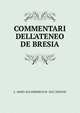 COMMENTARI DELL'ATENEO DE BRESIA, L. ANNO ACCADEMICO M . DCC.XXXVIII 