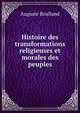 Histoire des transformations religieuses et morales des peuples, Auguste Boulland 