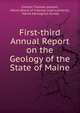 First-third Annual Report on the Geology of the State of Maine, Charles Thomas Jackson, Maine Board of Internal Improvements , Maine Geological Survey 