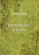 Immortality, a poem, Immortality 