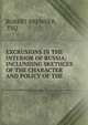 EXCRUSIONS IN THE INTERIOR OF RUSSIA; INCLUNDING SKETHCES OF THE CHARACTER AND POLICY OF THE ., ROBERT BREMNER, ESQ 