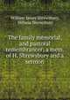 The family memorial, and pastoral remembrancer; a mem. of H. Shrewsbury and a sermon, William James Shrewsbury, Hillaria Shrewsbury 