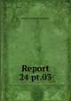 Report. 24 pt.03, British Standards Institution 