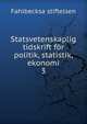 Statsvetenskaplig tidskrift fr politik, statistik, ekonomi. 3, Fahlbecksa stiftelsen 