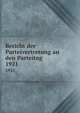 Bericht der Parteivertretung an den Parteitag. 1921, Sozialdemokratische Arbeiterpartei Deutsch?sterreichs,Sozialdemokratische Arbeiterpartei Deutsch?sterreichs. Bericht zum Parteitag 