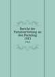 Bericht der Parteivertretung an den Parteitag. 1913, Sozialdemokratische Arbeiterpartei Deutsch?sterreichs,Sozialdemokratische Arbeiterpartei Deutsch?sterreichs. Bericht zum Parteitag 