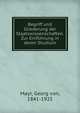 Begriff und Gliederung der Staatswissenschaften. Zur Einfuhrung in deren Studium, Mayr, Georg von, 1841-1925 