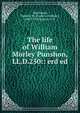 The life of William Morley Punshon, LL.D.250:: erd ed, Macdonald, Frederic W. (Frederic William), 1842-1928,Reynar, A. H 