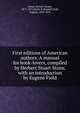 First editions of American authors. A manual for book-lovers, compiled by Herbert Stuart Stone, with an introduction by Eugene Field, Stone, Herbert Stuart, 1871-1915,Stone &amp; Kimball,Field, Eugene, 1850-1895 