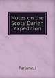 Notes on the Scots' Darien expedition, J. Parlane 