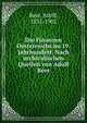 Die Finanzen Oesterreichs im 19. Jahrhundert. Nach archivalischen Quellen von Adolf Beer, Beer, Adolf, 1831-1902 