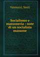 Socialismo e massoneria : note di un socialista massone, Vannuzzi, Santi 