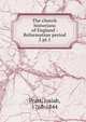 The church historians of England : Reformation period. 2 pt.1, Pratt, Josiah, 1768-1844 